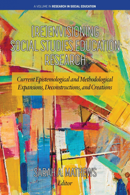 (RE)ENVISIONING SOCIAL STUDIES EDUCATION RESEARCH