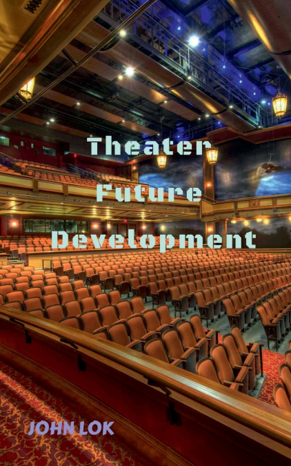 THEATER FUTURE DEVELOPMENT