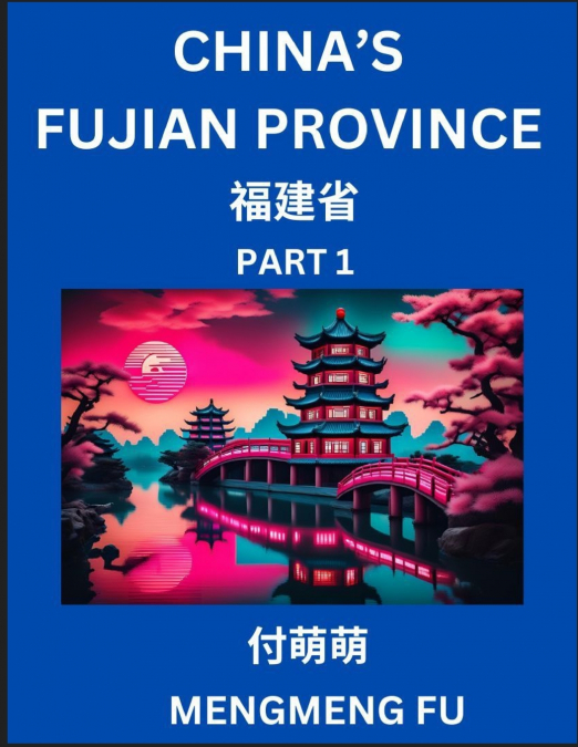 CHINA?S FUJIAN PROVINCE (PART 1)- LEARN CHINESE CHARACTERS,