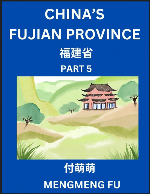 CHINA?S FUJIAN PROVINCE (PART 5)- LEARN CHINESE CHARACTERS,