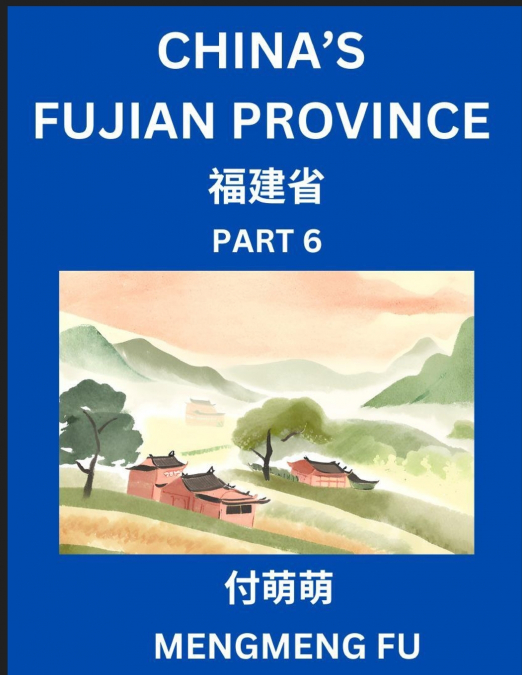 CHINA?S FUJIAN PROVINCE (PART 6)- LEARN CHINESE CHARACTERS,