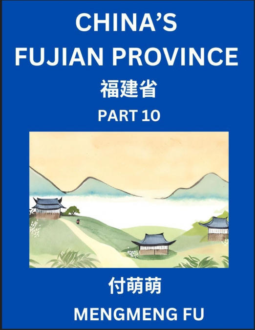 CHINA?S FUJIAN PROVINCE (PART 10)- LEARN CHINESE CHARACTERS,