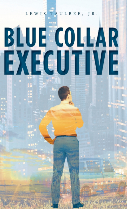 BLUE COLLAR EXECUTIVE