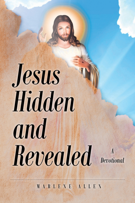 JESUS HIDDEN AND REVEALED