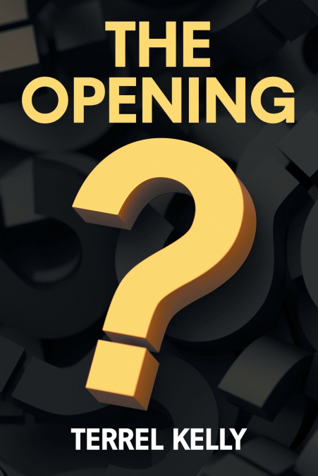 THE OPENING