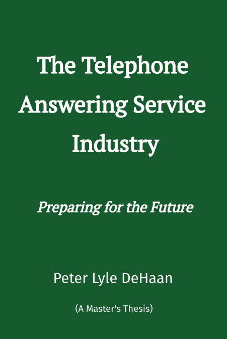 THE TELEPHONE ANSWERING SERVICE INDUSTRY