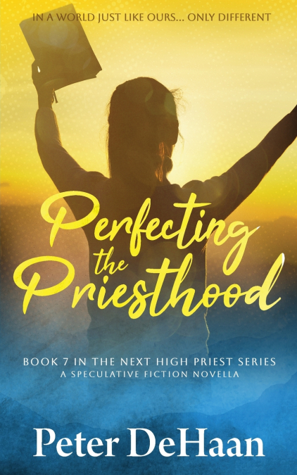 PERFECTING THE PRIESTHOOD
