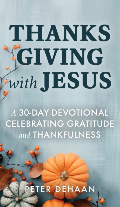 THANKSGIVING WITH JESUS