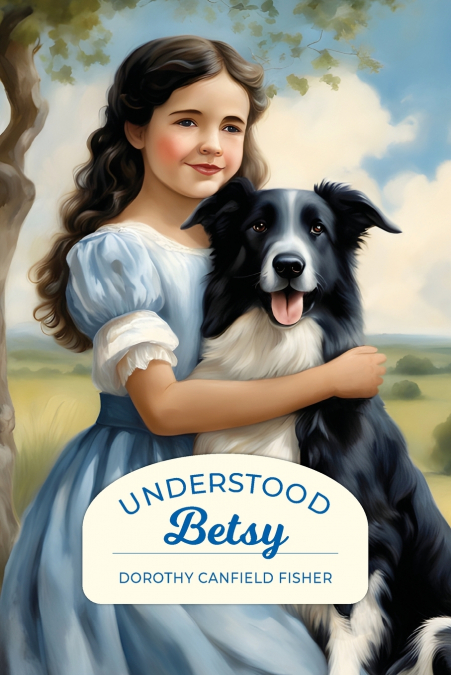 UNDERSTOOD BETSY (GOLDEN AGE LIBRARY)