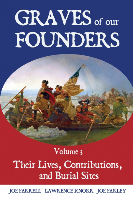 GRAVES OF OUR FOUNDERS VOLUME 3
