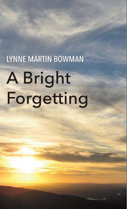 A BRIGHT FORGETTING