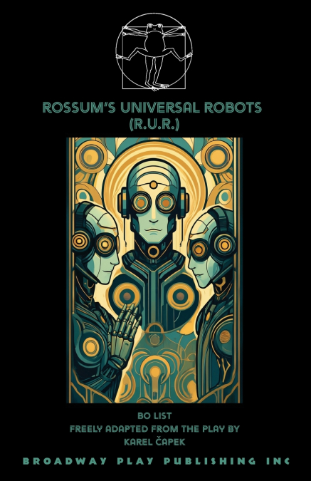 ROSSUM?S UNIVERSAL ROBOTS (R.U.R.)