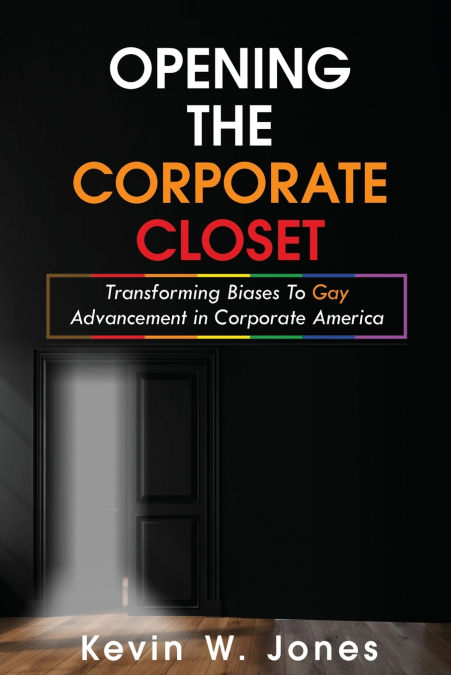 OPENING THE CORPORATE CLOSET