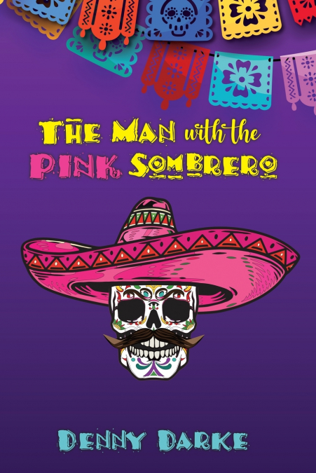 THE MAN WITH THE PINK SOMBRERO