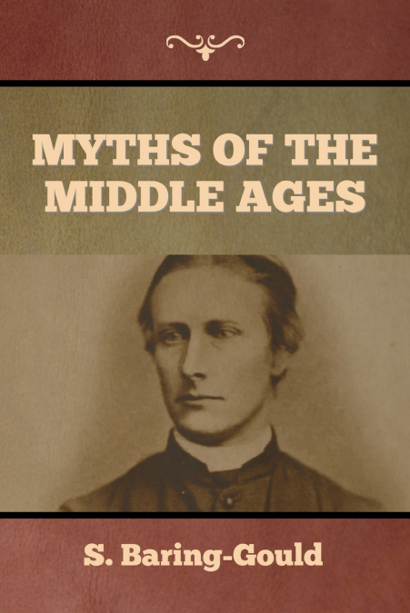 MYTHS OF THE MIDDLE AGES