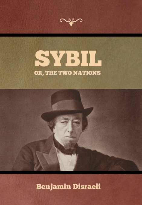 SYBIL, OR, THE TWO NATIONS