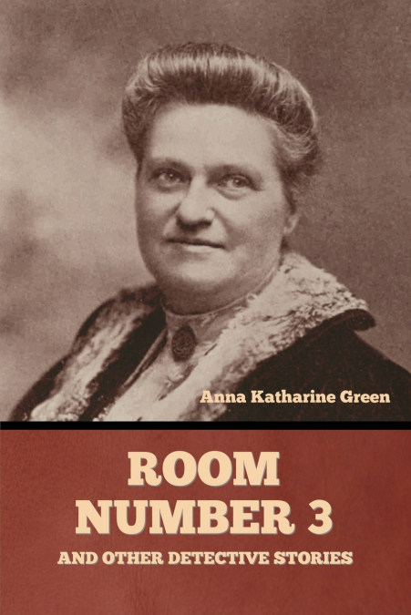 ROOM NUMBER 3, AND OTHER DETECTIVE STORIES