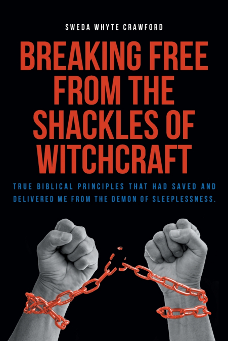 BREAKING FREE FROM THE SHACKLES OF WITCHCRAFT