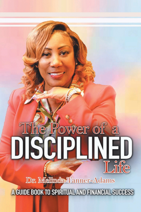 THE POWER OF A DISCIPLINED LIFE
