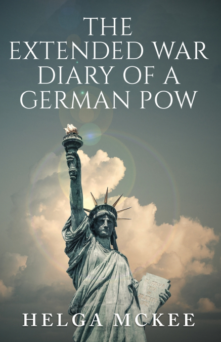 THE EXTENDED WAR DIARY OF A GERMAN POW