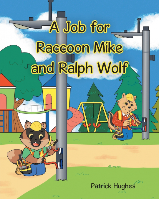 A JOB FOR RACCOON MIKE AND RALPH WOLF