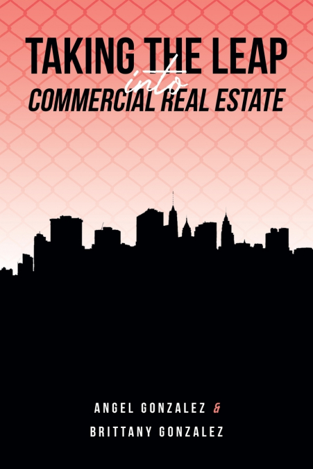 TAKING THE LEAP INTO COMMERCIAL REAL ESTATE