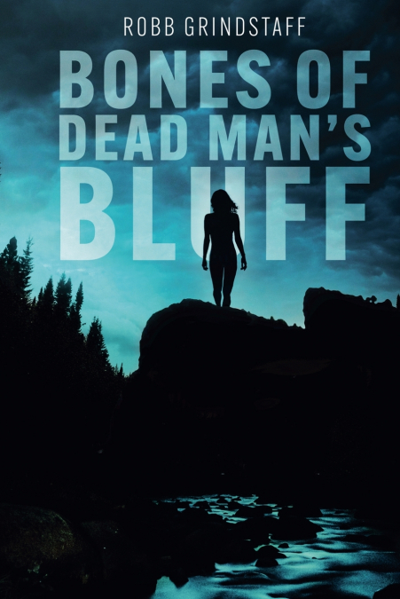 BONES OF DEAD MAN?S BLUFF