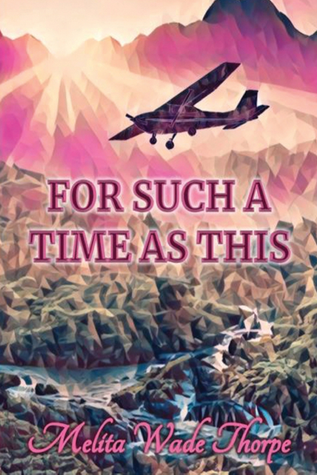 FOR SUCH A TIME AS THIS
