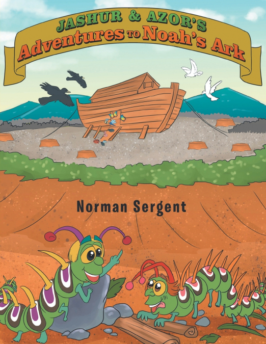 JASHUR AND AZOR?S ADVENTURES TO NOAH?S ARK