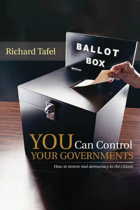 YOU CAN CONTROL YOUR GOVERNMENTS