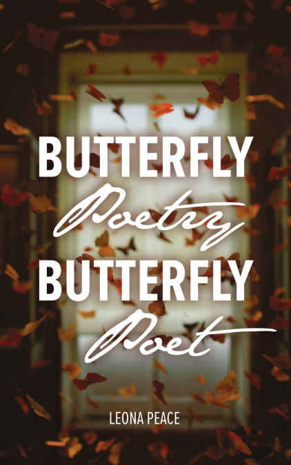 BUTTERFLY POETRY BUTTERFLY POET