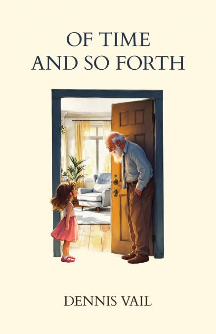 OF TIME AND SO FORTH