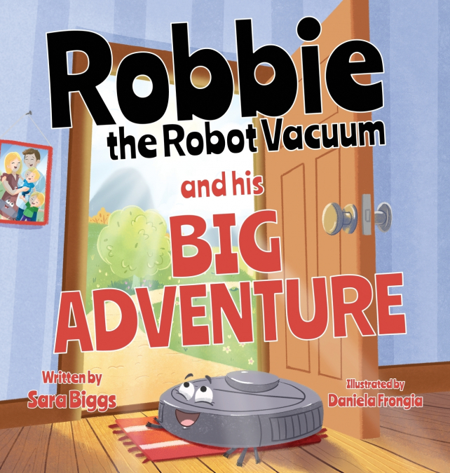 ROBBIE THE ROBOT VACUUM AND HIS BIG ADVENTURE