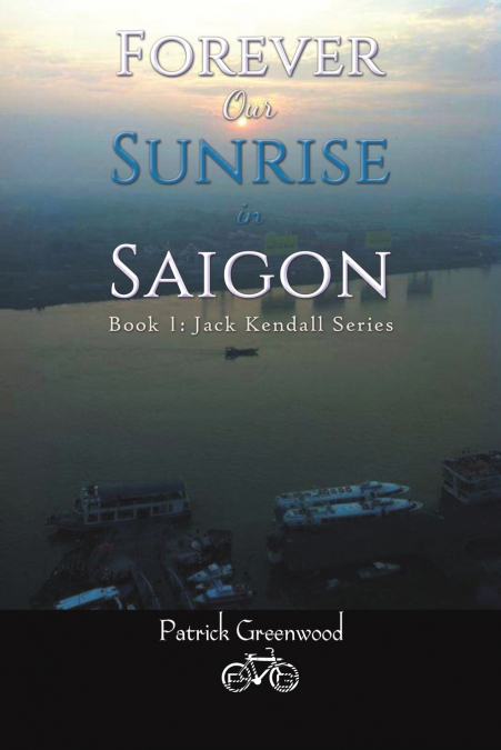 FOREVER OUR SUNRISE IN SAIGON
