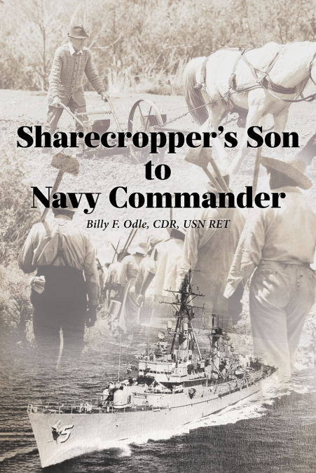 SHARECROPPER?S SON TO NAVY COMMANDER