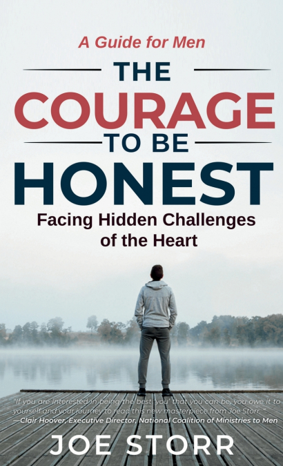 THE COURAGE TO BE HONEST
