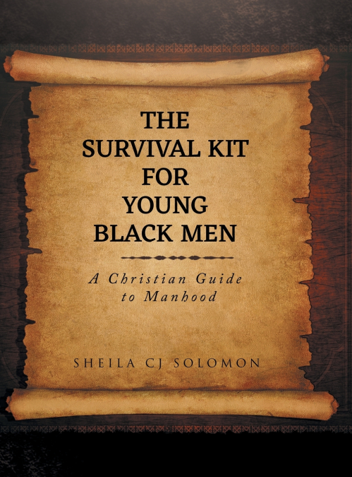 THE SURVIVAL KIT FOR YOUNG BLACK MEN