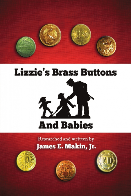 LIZZIE?S BRASS BUTTONS AND BABIES