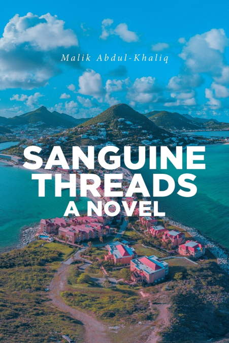 SANGUINE THREADS A NOVEL