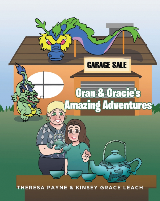 GRAN AND GRACIE?S AMAZING ADVENTURES