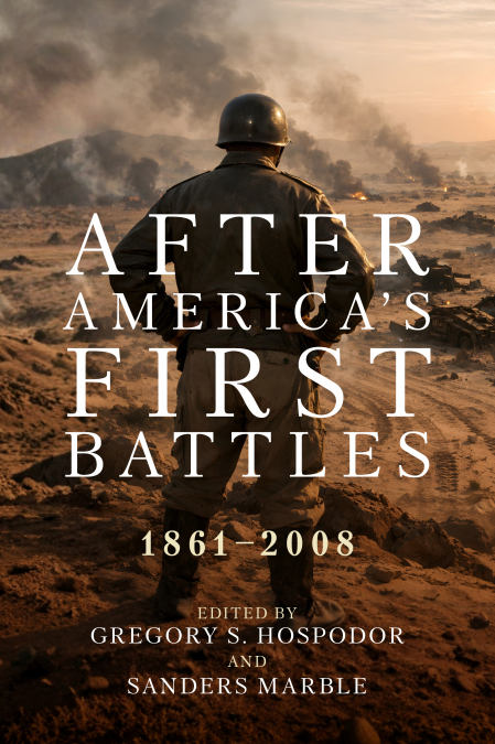 AFTER AMERICA?S FIRST BATTLES