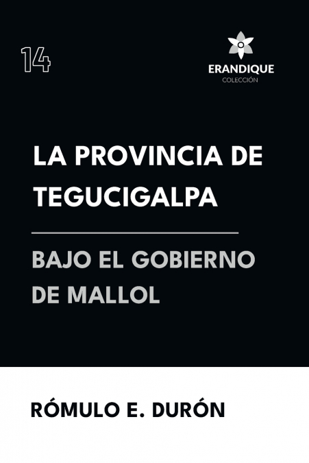 LA PROVINCIA DE TEGUCIGALPA BAJO EL GOBIERNO DE MALLOL