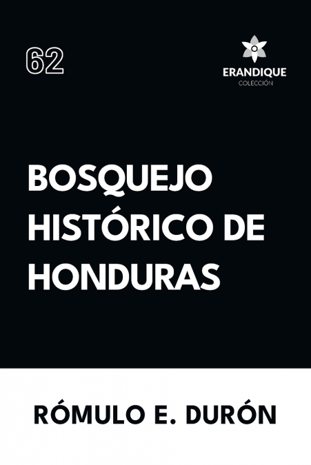 BOSQUEJO HISTORICO DE HONDURAS