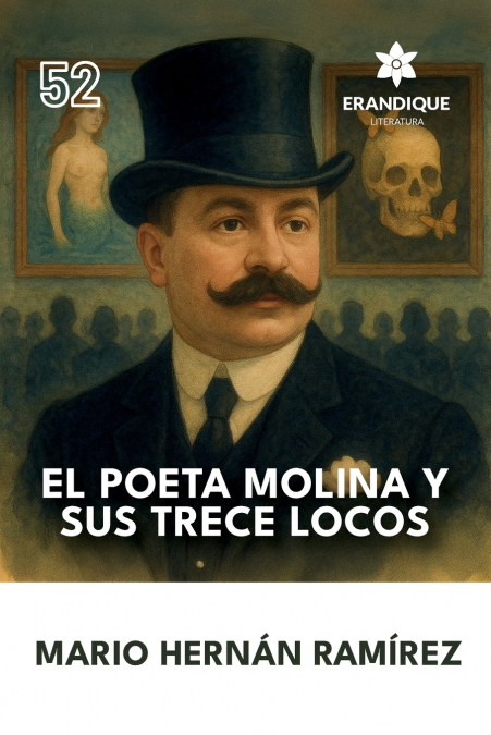 EL POETA MOLINA Y SUS TRECE LOCOS