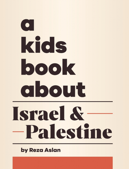 A KIDS BOOK ABOUT ISRAEL & PALESTINE