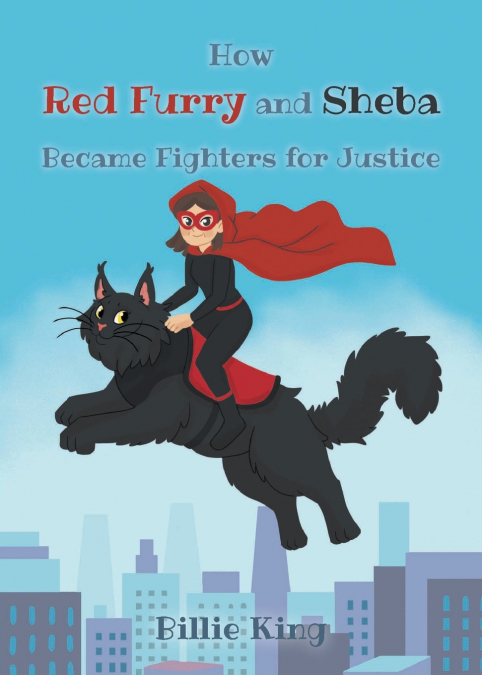 HOW RED FURRY AND SHEBA BECAME FIGHTERS FOR JUSTICE