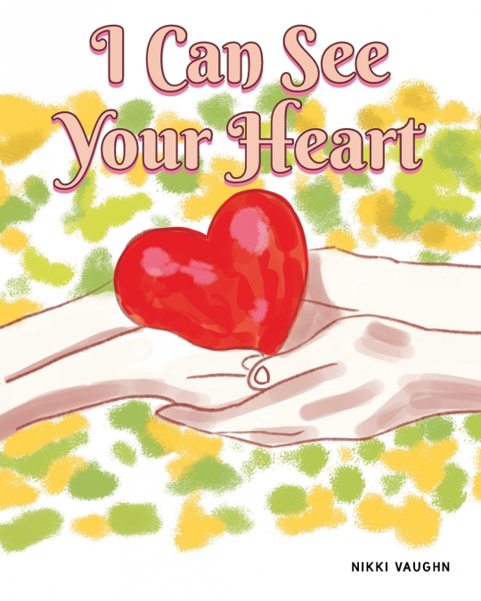 I CAN SEE YOUR HEART