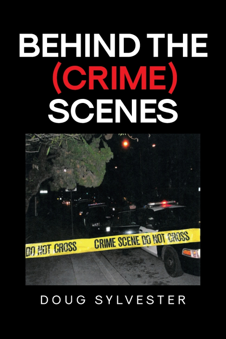 BEHIND THE (CRIME) SCENES