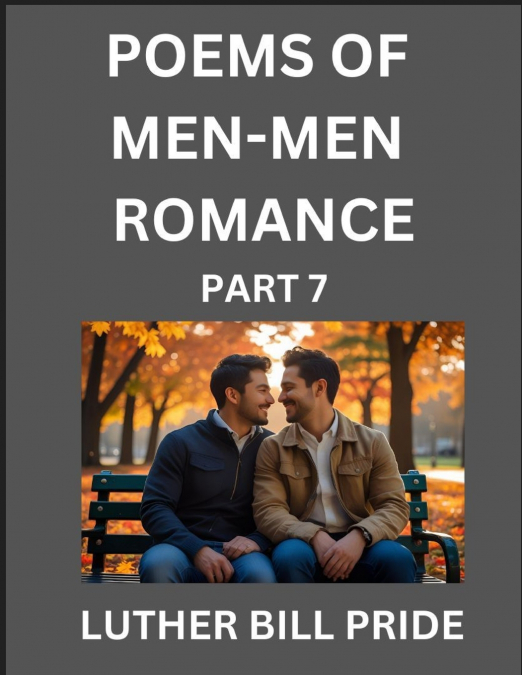 MEN-MEN ROMANCE POETRY (PART 7)- POEMS OF MM RELATIONSHIP, U