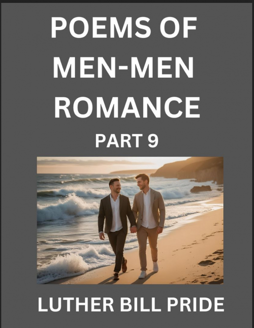 MEN-MEN ROMANCE POETRY (PART 9)- POEMS OF MM DATING RELATION